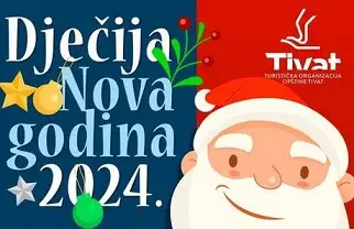 Dječija Nova Godina Tivat 2024